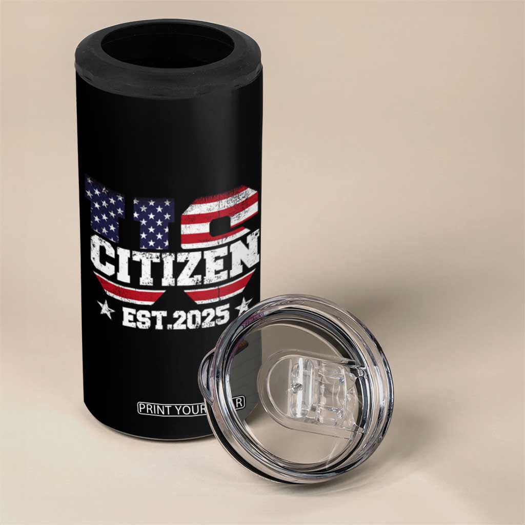 American Patriot 4 in 1 Can Cooler Tumbler US Citizen Est 2025 Proud To Be American TB09 Print Your Wear