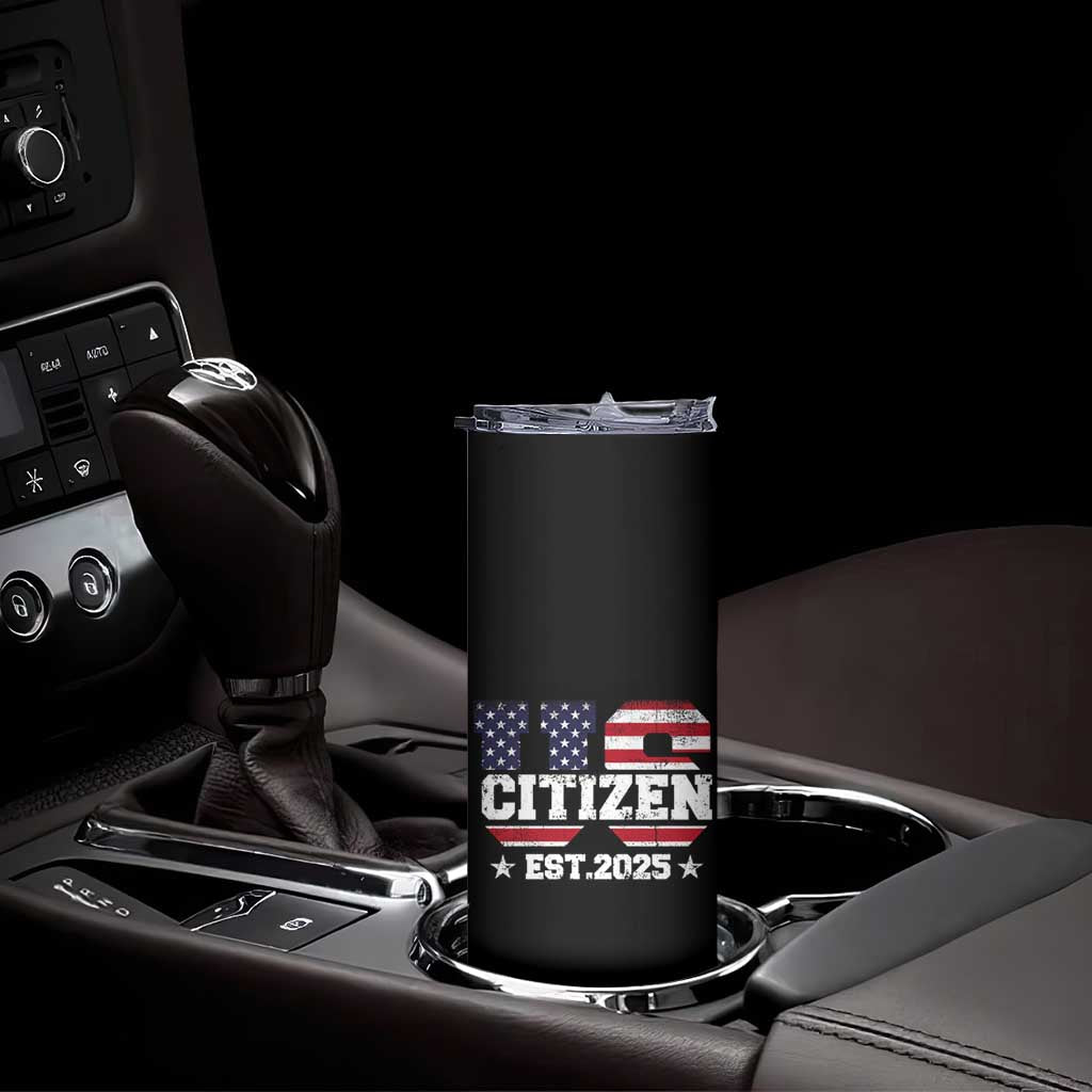 American Patriot Skinny Tumbler US Citizen Est 2025 Proud To Be American TB09 Print Your Wear