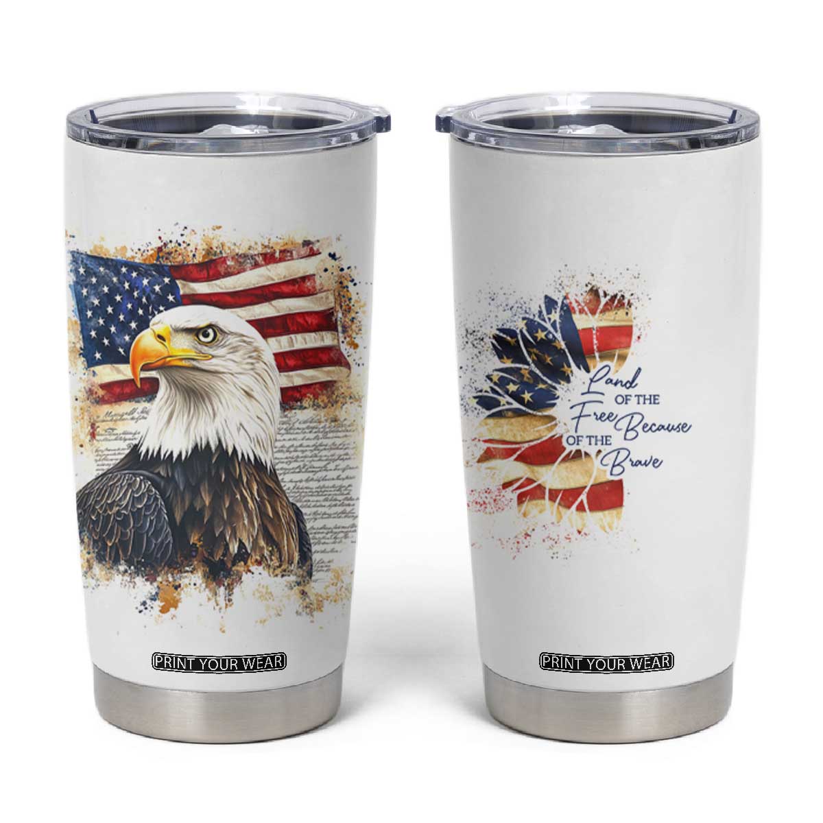 American Patriot Tumbler Cup Land Of The Free Because Of The Brave TB09 White Print Your Wear
