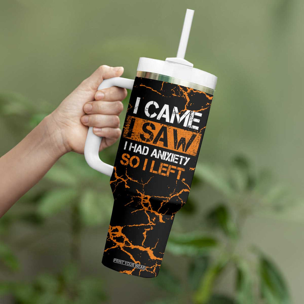 Funny Introvert Tumbler With Handle I Came I Saw I Had Anxiety So I Left TB09 Print Your Wear