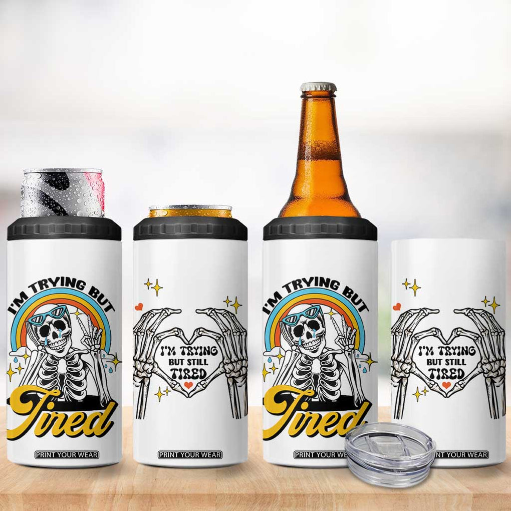 Funny I'm Trying But Tired 4 in 1 Can Cooler Tumbler TB09 Print Your Wear