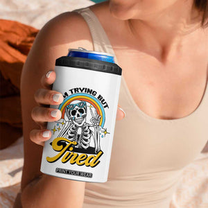 Funny I'm Trying But Tired 4 in 1 Can Cooler Tumbler TB09 Print Your Wear