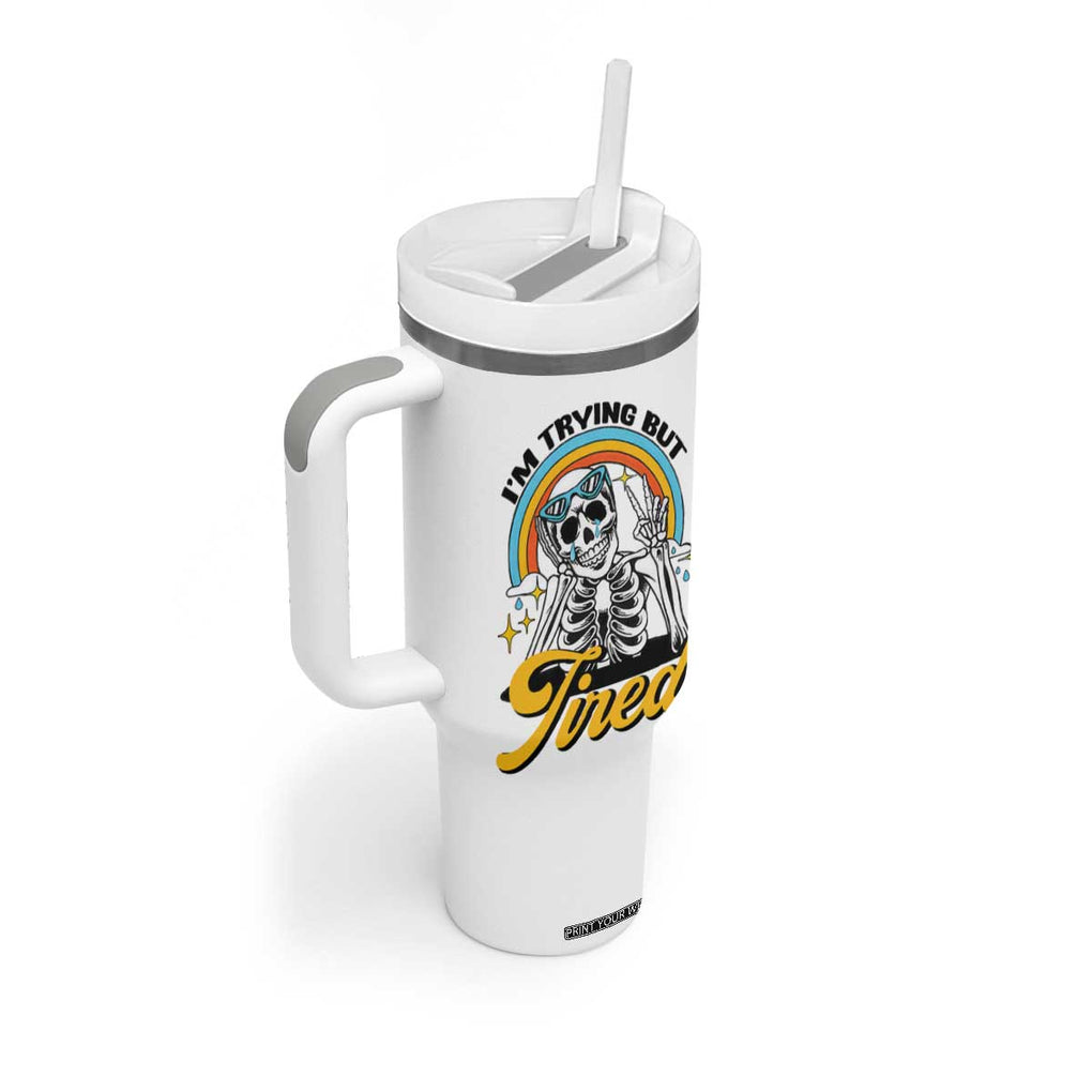 Funny I'm Trying But Tired Tumbler With Handle TB09 Print Your Wear