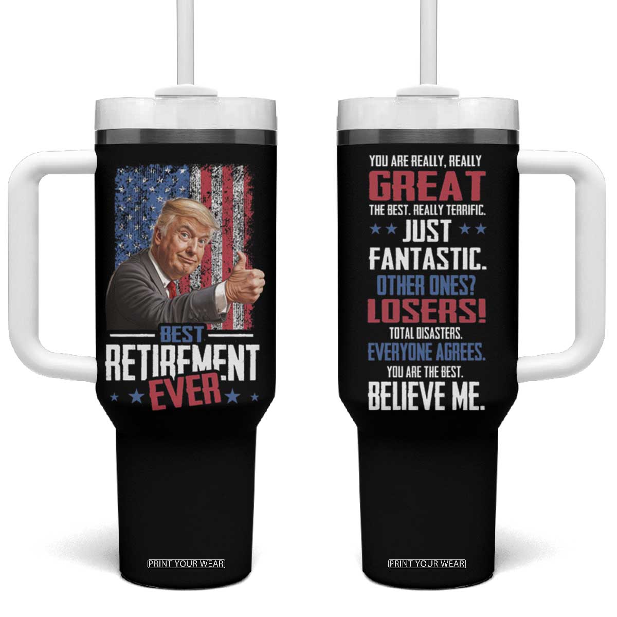 Funny Retired Gifts for Men Tumbler With Handle Trump Best Retirement Ever TB09 One Size: 40 oz Black Print Your Wear