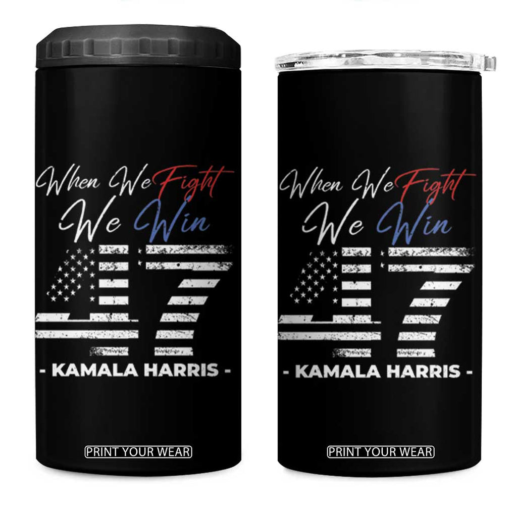 Kamala President 47 4 in 1 Can Cooler Tumbler When We Fight We Win Harris Madam President 2024 TB09 One Size: 16 oz Black Print Your Wear