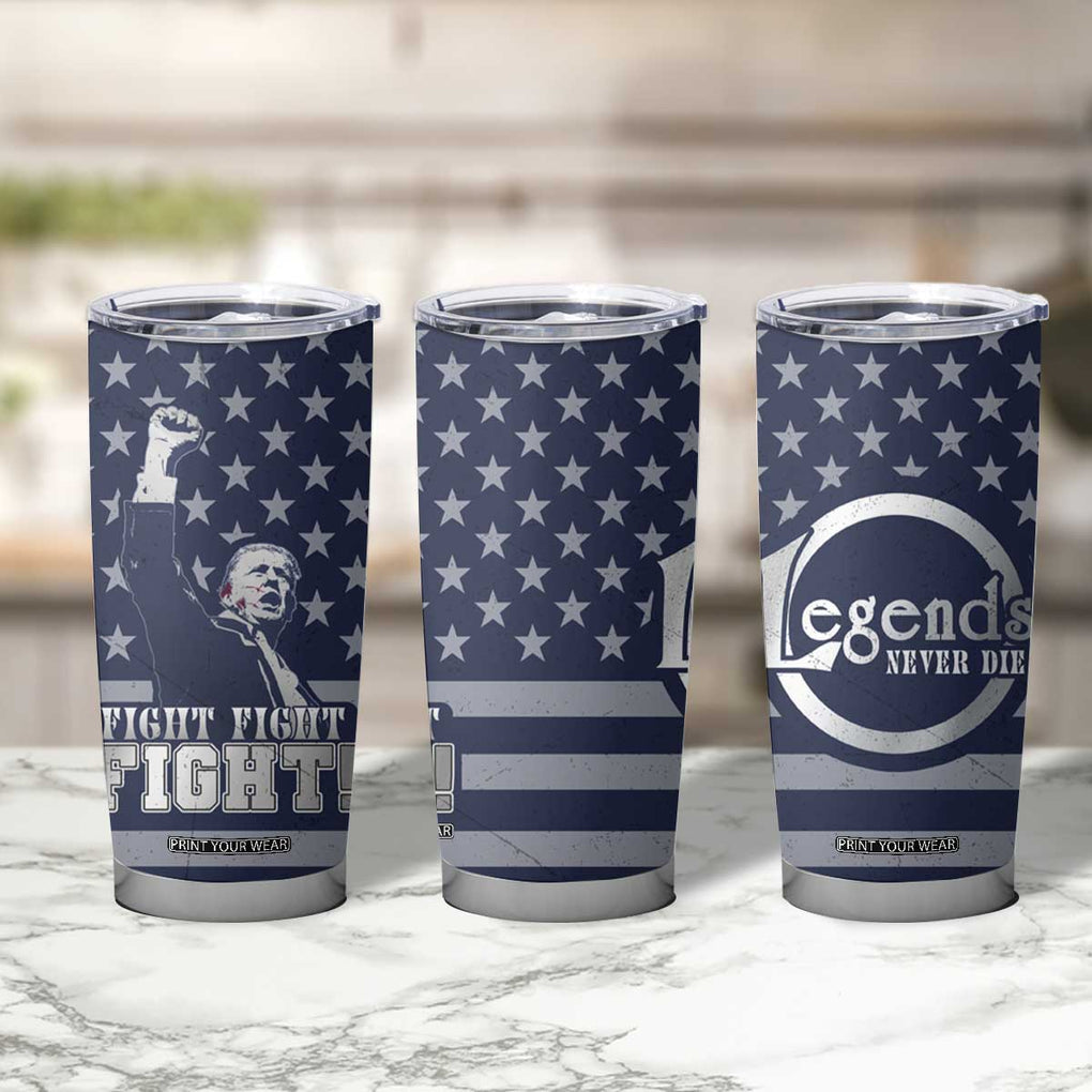 Trump 2024 Tumbler Cup Legend Never Die Fight For America Flag TB09 Print Your Wear