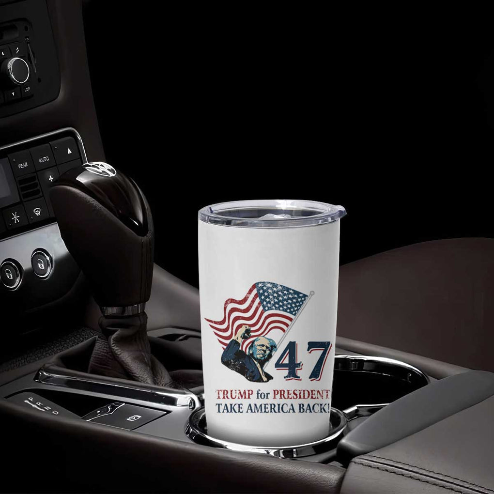Trump 47 Tumbler Cup Trump For President 2024 Take America Back TB09 Print Your Wear