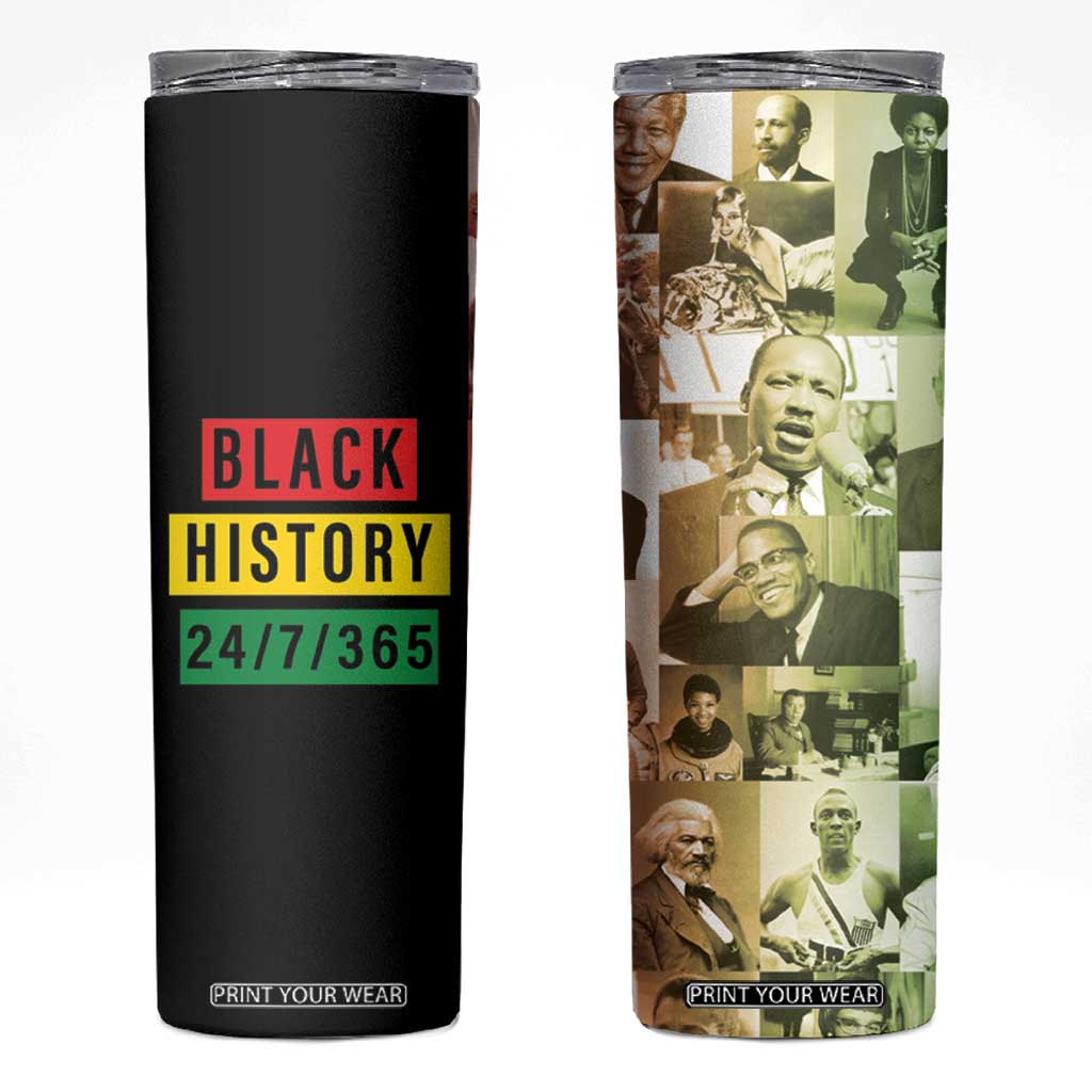 Black Pride Skinny Tumbler Black History 24/7/365 Melanin Civil Rights Leaders TB09 Black Pride Print Your Wear