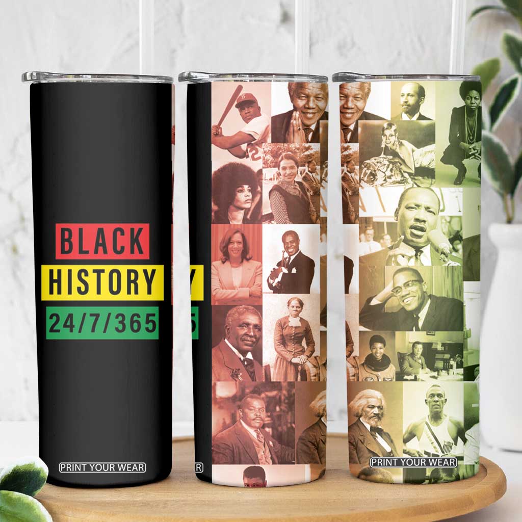 Black Pride Skinny Tumbler Black History 24/7/365 Melanin Civil Rights Leaders TB09 Print Your Wear