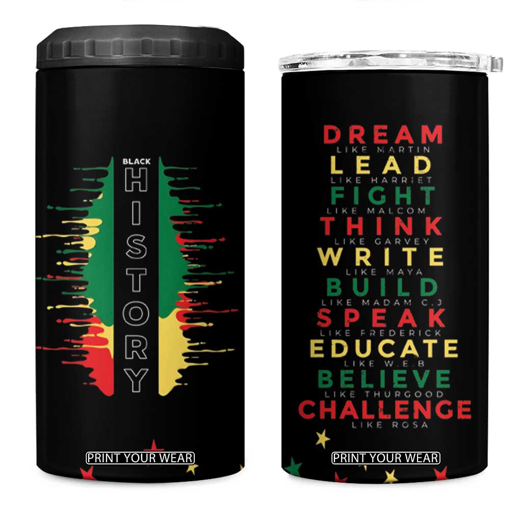 Black History 4 in 1 Can Cooler Tumbler Dream Like Martin Lead Like Harriet Fight Like Malcolm Black Pride TB09 One Size: 16 oz Black Print Your Wear