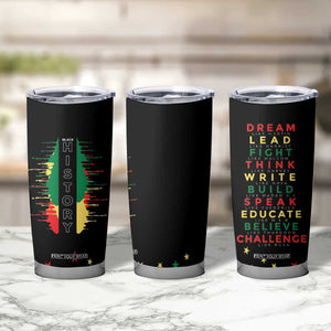 Black History Tumbler Cup Dream Like Martin Lead Like Harriet Fight Like Malcolm Black Pride TB09 Print Your Wear