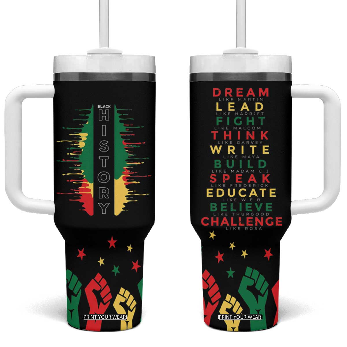 Black History Tumbler With Handle Dream Like Martin Lead Like Harriet Fight Like Malcolm Black Pride TB09 One Size: 40 oz Black Print Your Wear