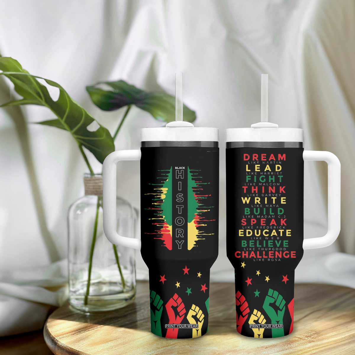 Black History Tumbler With Handle Dream Like Martin Lead Like Harriet Fight Like Malcolm Black Pride TB09 Print Your Wear