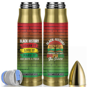 Black History Bullet Tumbler Learn It Live It Make It 365 Days A Year TB09 Pan-African Print Your Wear