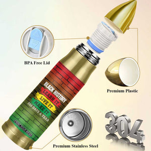 Black History Bullet Tumbler Learn It Live It Make It 365 Days A Year TB09 Print Your Wear