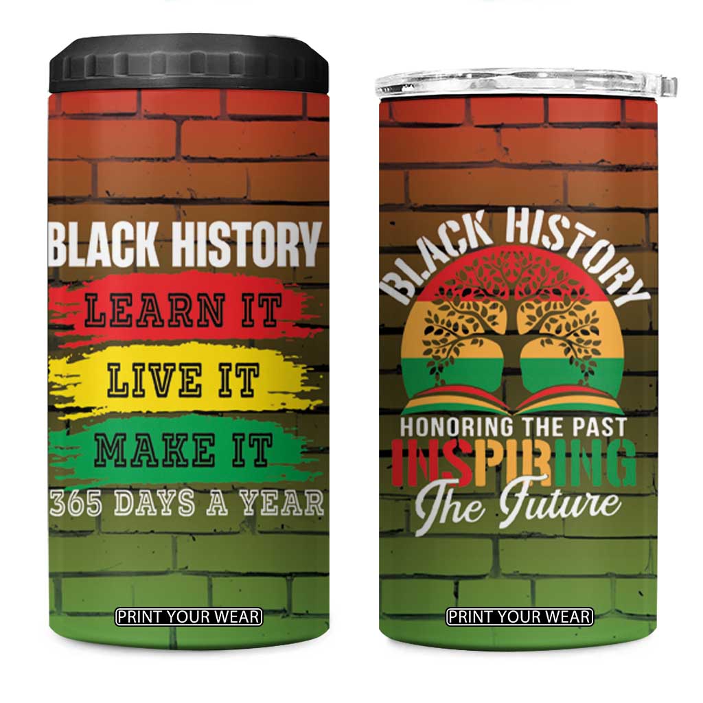 Black History 4 in 1 Can Cooler Tumbler Learn It Live It Make It 365 Days A Year TB09 One Size: 16 oz Pan-African Print Your Wear