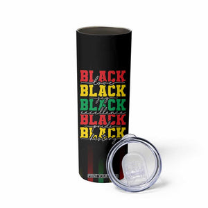 Black Pride Skinny Tumbler Black Love Joy Excellence Pride BLM Black History TB09 Print Your Wear