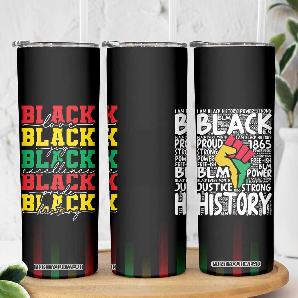 Black Pride Skinny Tumbler Black Love Joy Excellence Pride BLM Black History TB09 Print Your Wear