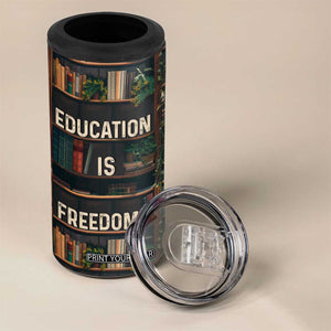 Black Educator 4 in 1 Can Cooler Tumbler Education Is Freedom Bookish Black History TB09 Print Your Wear