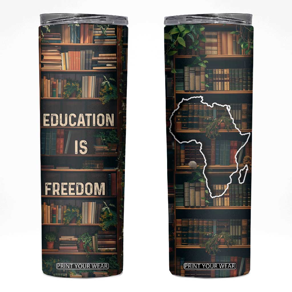 Black Educator Skinny Tumbler Education Is Freedom Bookish Black History TB09 Bookshelf Print Your Wear