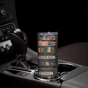Black Educator Skinny Tumbler Education Is Freedom Bookish Black History TB09 Print Your Wear