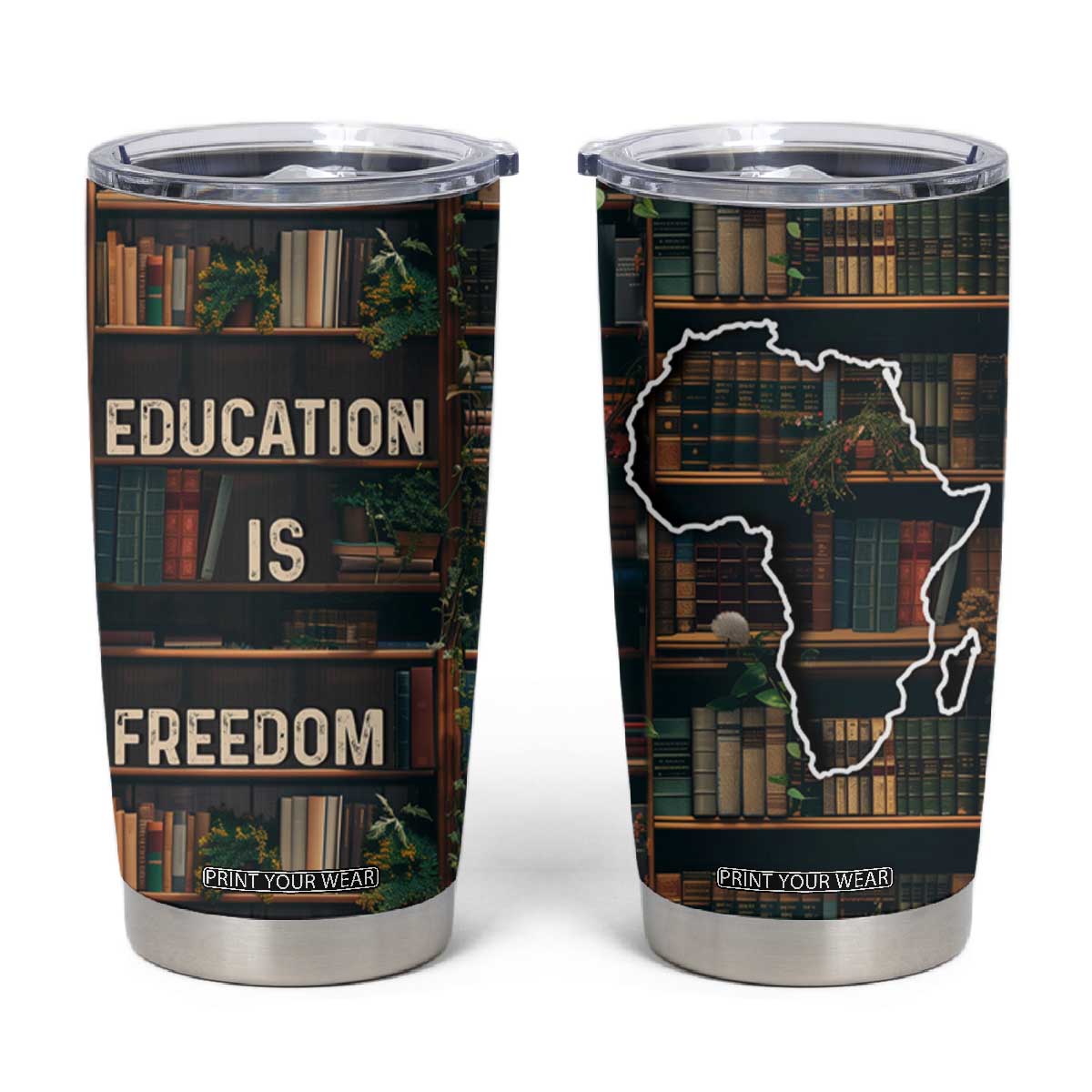 Black Educator Tumbler Cup Education Is Freedom Bookish Black History TB09 Bookshelf Print Your Wear