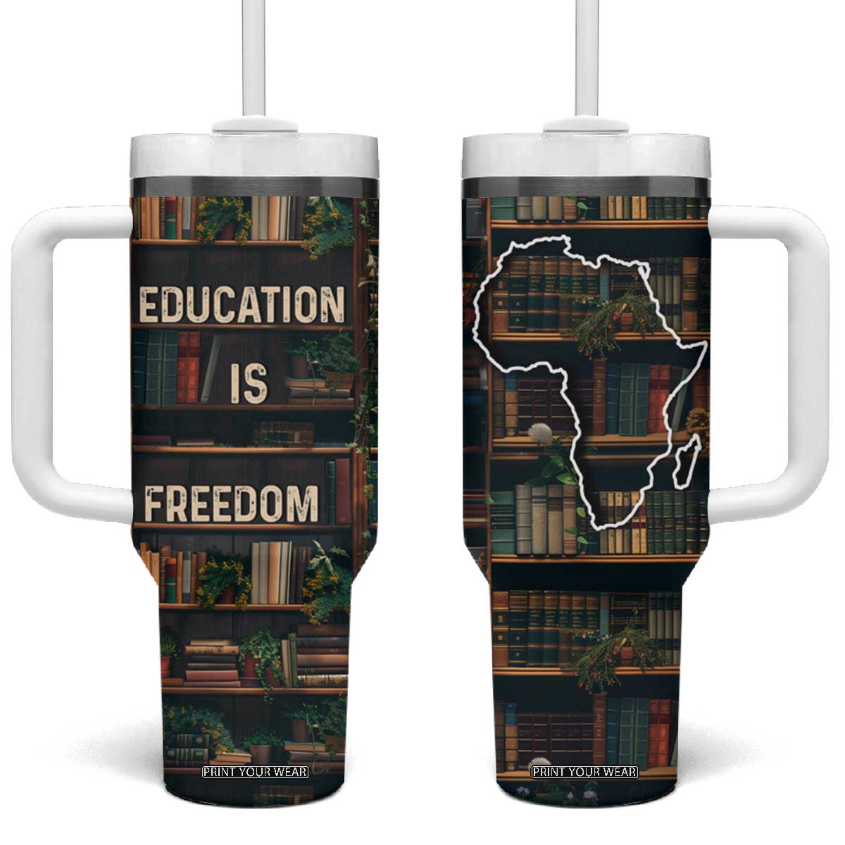 Black Educator Tumbler With Handle Education Is Freedom Bookish Black History TB09 One Size: 40 oz Bookshelf Print Your Wear