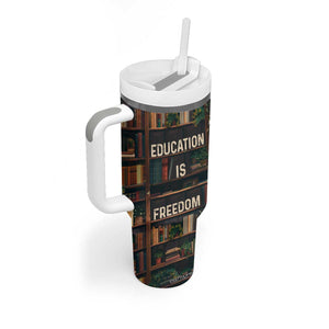 Black Educator Tumbler With Handle Education Is Freedom Bookish Black History TB09 Print Your Wear