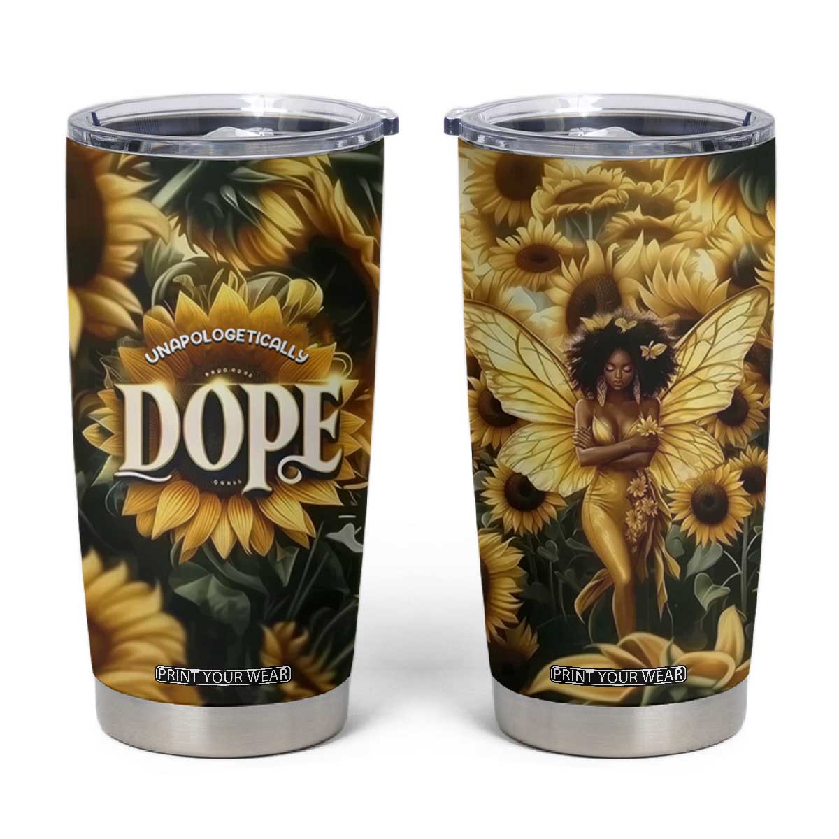 Black Women Tumbler Cup Unapologetically Dope Pretty Melanin Pride TB09 Sunflower Print Your Wear