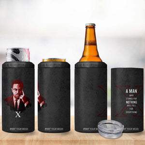 Malcolm X 4 in 1 Can Cooler Tumbler A Man who Stands For Nothing Will Fall For Everything Black History TB09 Print Your Wear
