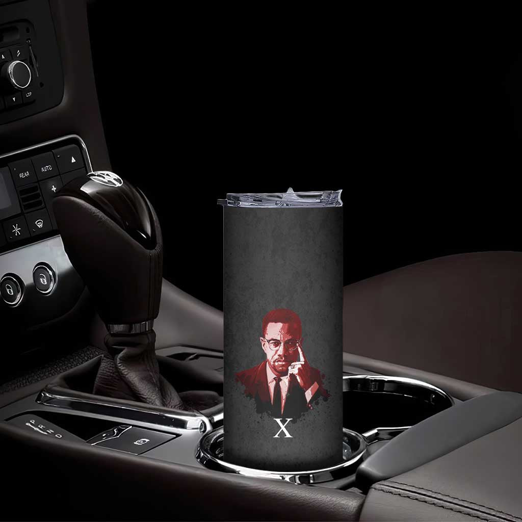 Malcolm X Skinny Tumbler A Man who Stands For Nothing Will Fall For Everything Black History TB09 Print Your Wear