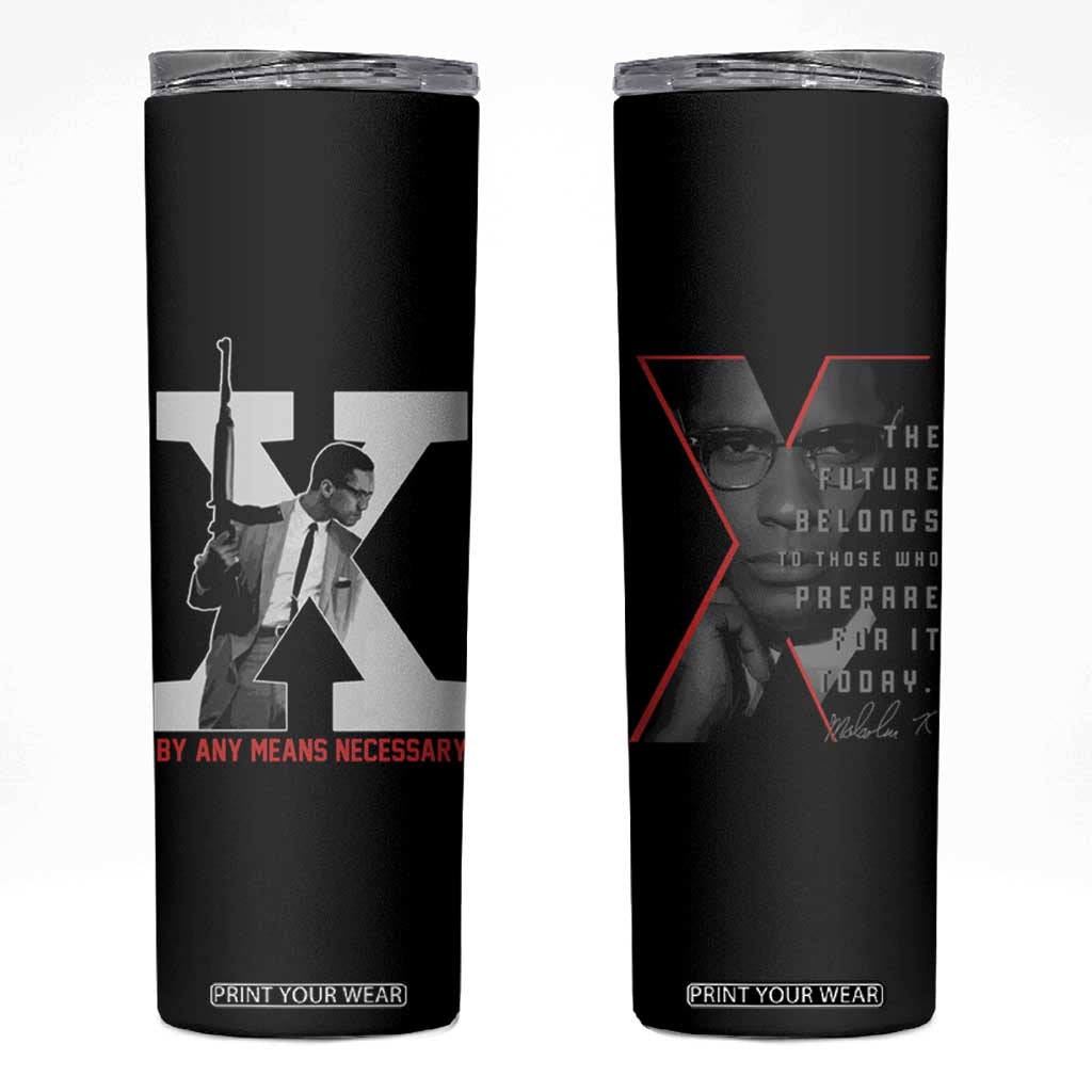 Malcolm X Skinny Tumbler By Any Means Civil Rights Leaders Black Pride BLM TB09 Black Print Your Wear