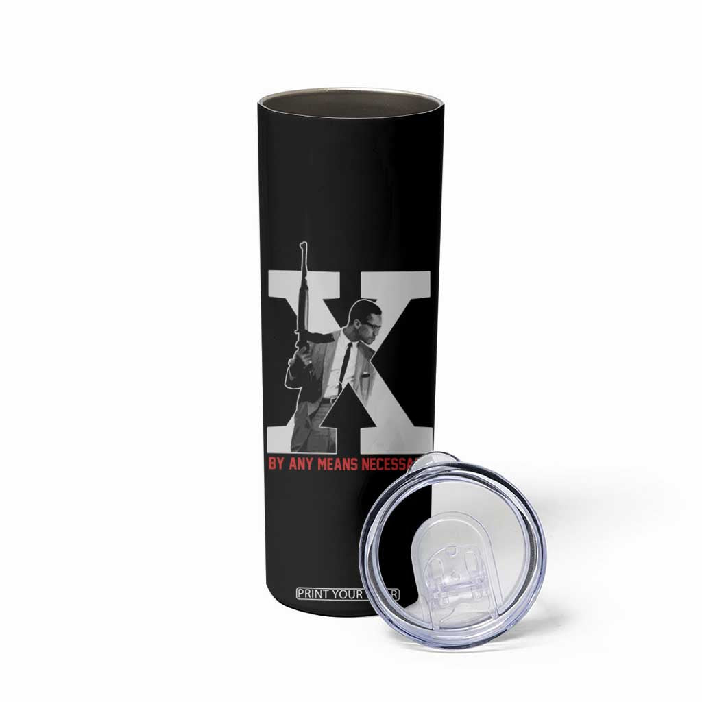 Malcolm X Skinny Tumbler By Any Means Civil Rights Leaders Black Pride BLM TB09 Print Your Wear