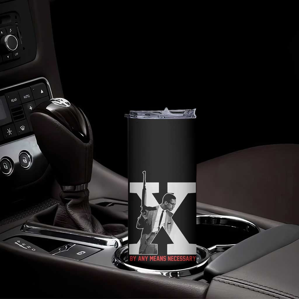 Malcolm X Skinny Tumbler By Any Means Civil Rights Leaders Black Pride BLM TB09 Print Your Wear