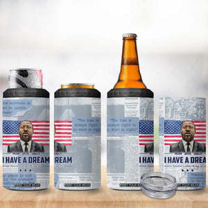 Martin Luther King Jr. 4 in 1 Can Cooler Tumbler I Have A Dream Like King Civil Rights Leaders Black Pride TB09 Print Your Wear