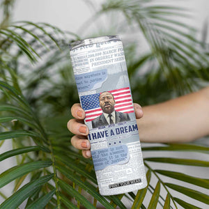 Martin Luther King Jr. Skinny Tumbler I Have A Dream Like King Civil Rights Leaders Black Pride TB09 Print Your Wear