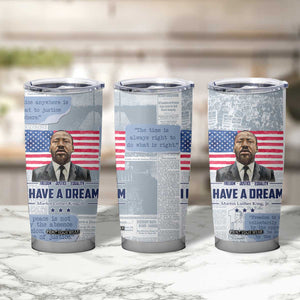 Martin Luther King Jr. Tumbler Cup I Have A Dream Like King Civil Rights Leaders Black Pride TB09 Print Your Wear
