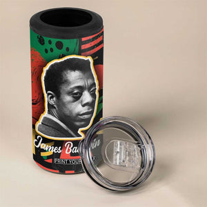 James Baldwin 4 in 1 Can Cooler Tumbler I Can't Believe What You Say Because I See What You Do Black Pride TB09 Print Your Wear