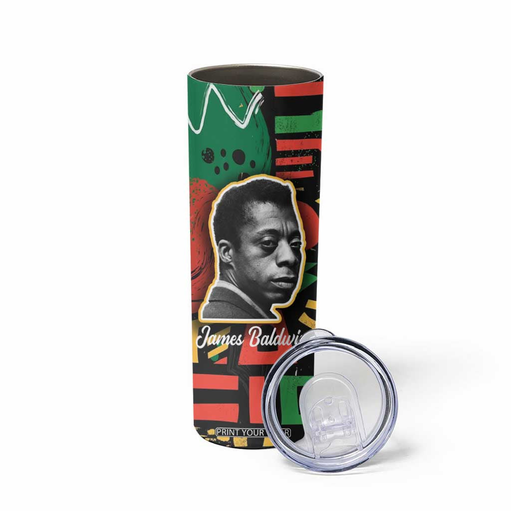 James Baldwin Skinny Tumbler I Can't Believe What You Say Because I See What You Do Black Pride TB09 Print Your Wear