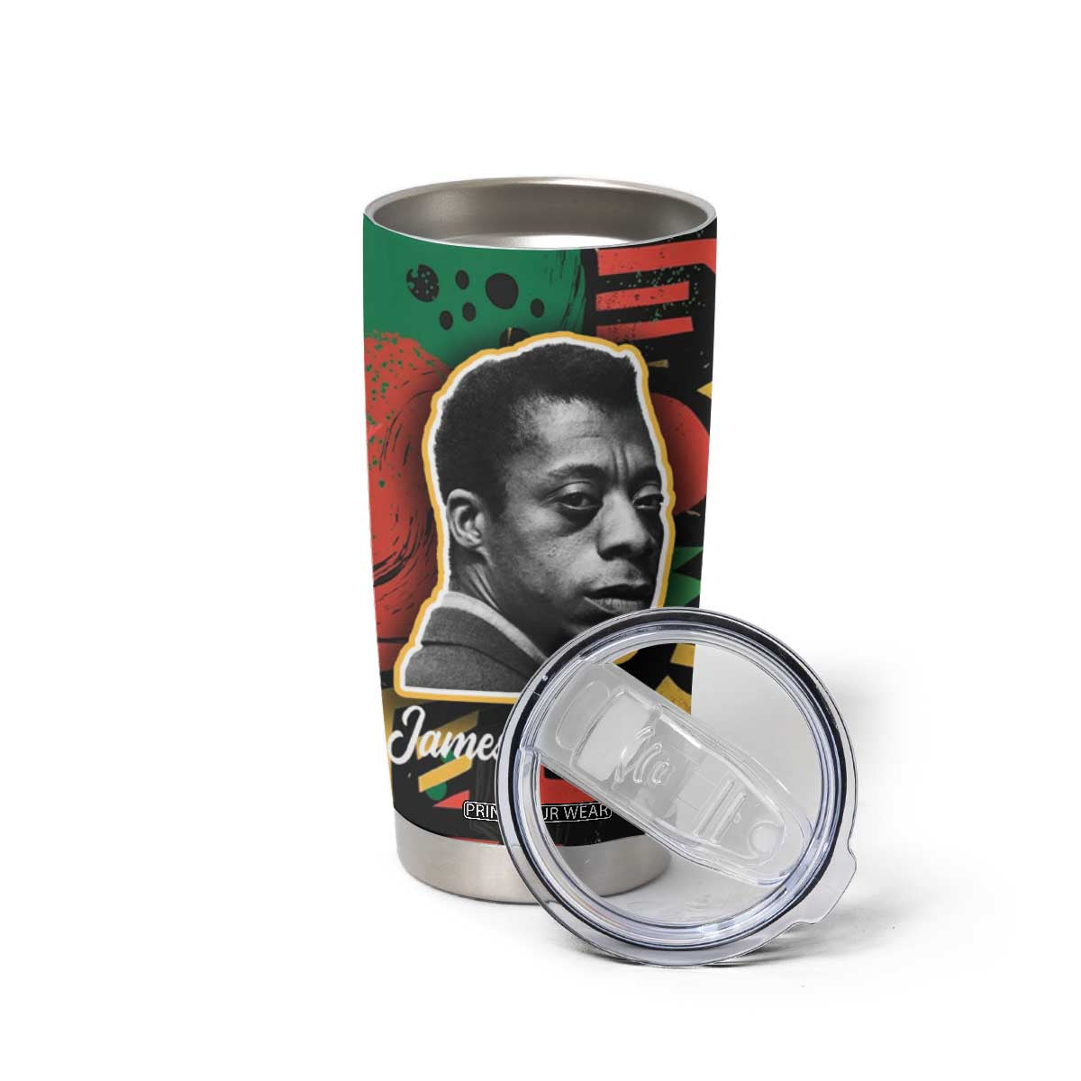 James Baldwin Tumbler Cup I Can't Believe What You Say Because I See What You Do Black Pride TB09 Print Your Wear