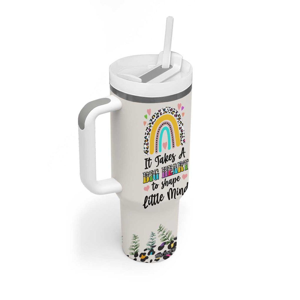 Teacher Tumbler With Handle It Takes A Big Heart To Shape Little Minds TB09 Print Your Wear