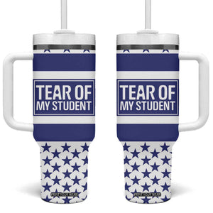 Funny Teacher Tumbler With Handle Tears Of My Student TB09 One Size: 40 oz White Print Your Wear