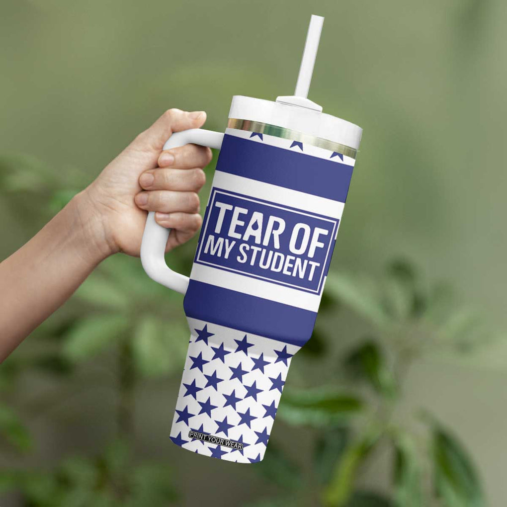 Funny Teacher Tumbler With Handle Tears Of My Student TB09 Print Your Wear