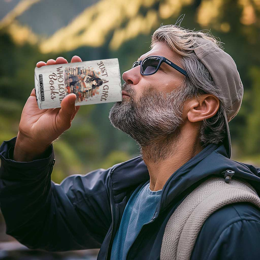 Book Lover 4 in 1 Can Cooler Tumbler Just A Girl Who Loves Books TB09 Print Your Wear