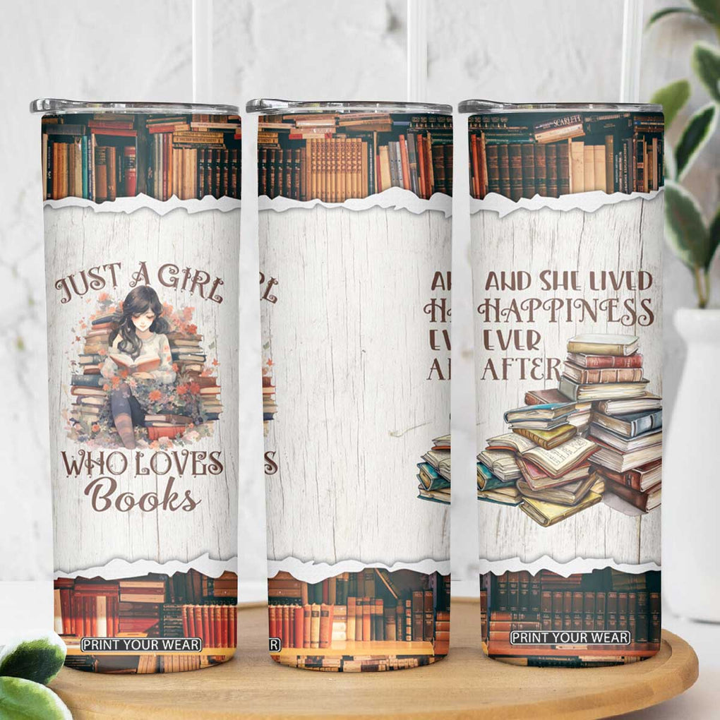 Book Lover Skinny Tumbler Just A Girl Who Loves Books TB09 Print Your Wear