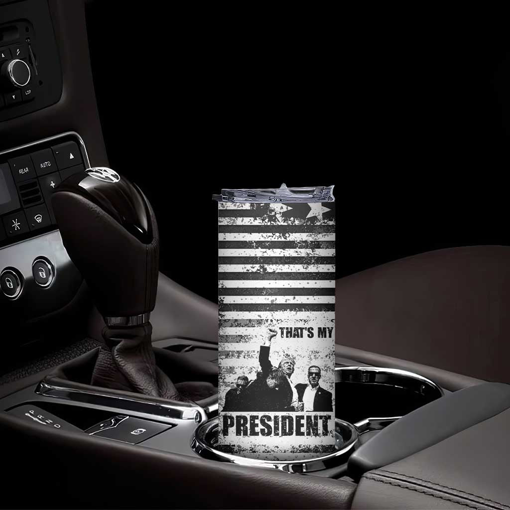 Trump 2024 Skinny Tumbler That's My President Trump Raise Fist American Patriotic TB09 Print Your Wear