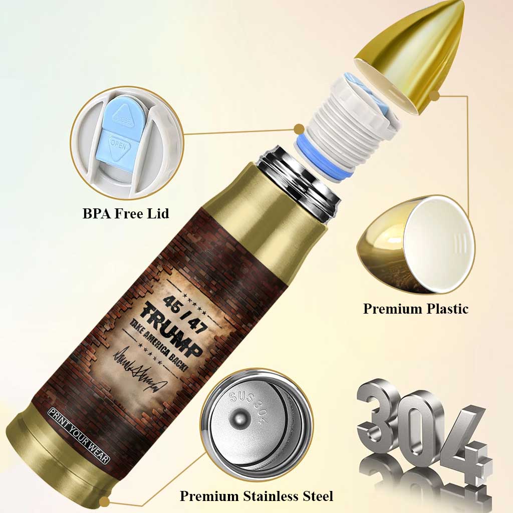 Trump 45 47 Bullet Tumbler Take America Back Vintage TB09 Print Your Wear