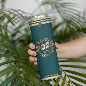 Personalized Graduation Gifts Skinny Tumbler Custom Name Class Of 2025 Let The Adventure Begin TB09 Print Your Wear