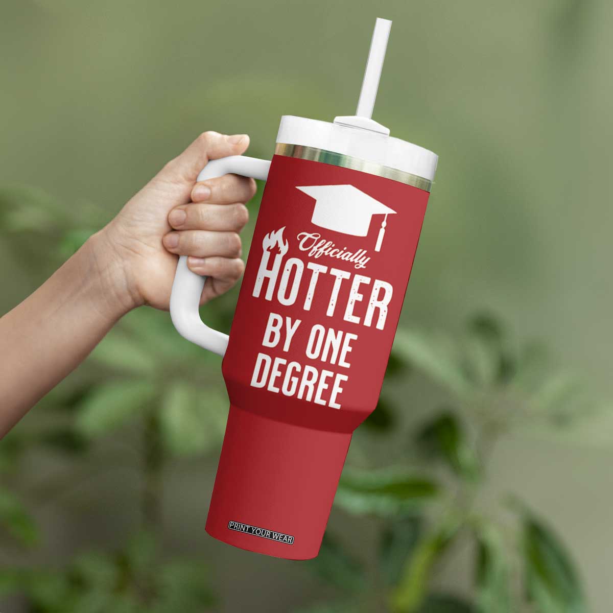 Funny Graduation Gifts Tumbler With Handle Officially Hotter By One Degree TB09 Print Your Wear