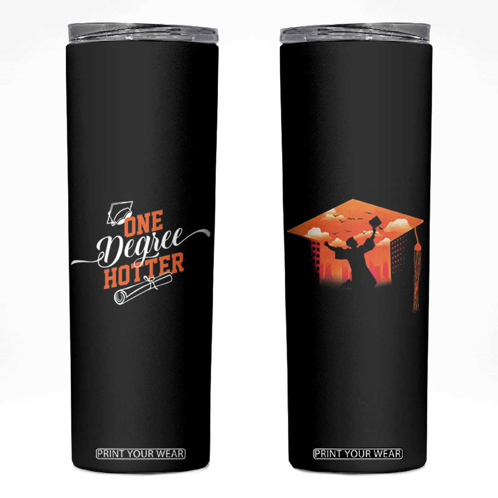 Funny Graduation Gifts Skinny Tumbler One Degree Hotter TB09 Black Print Your Wear